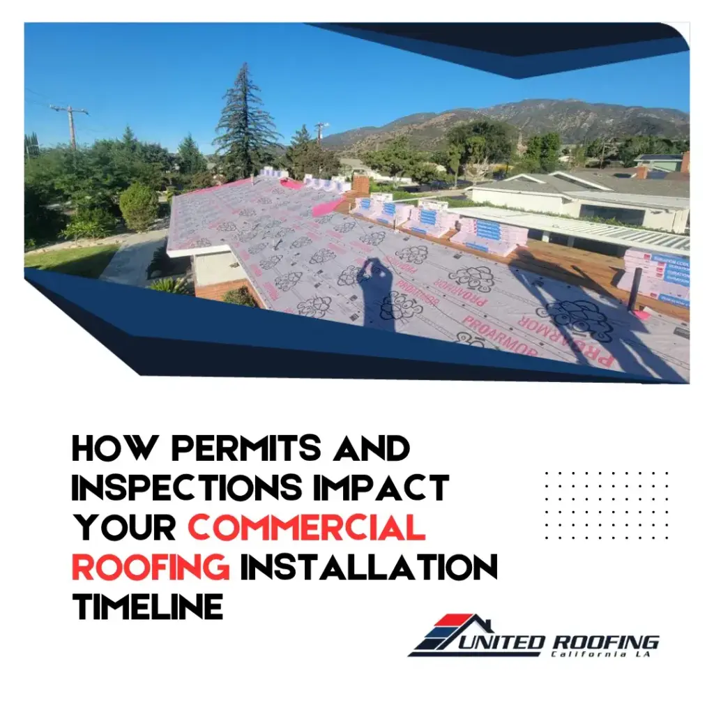 How Permits and Inspections Impact Your Commercial Roofing Installation Timeline