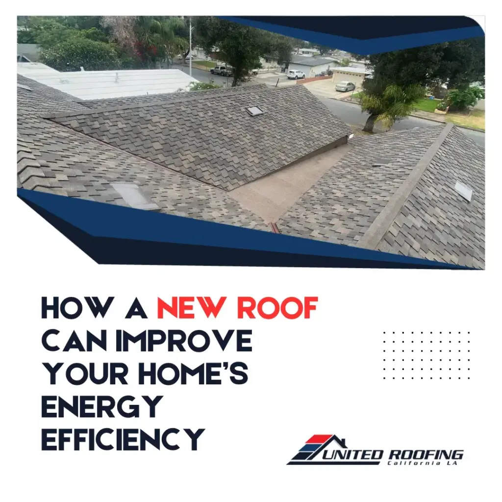 How a New Roof Can Improve Your Home’s Energy Efficiency